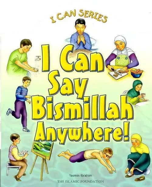 I Can Say Bismillah Anywhere by Yasmin Ibrahim book cover