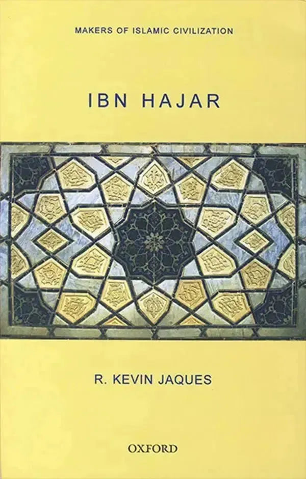 Ibn Hajar (Makers of Islamic Civilization)