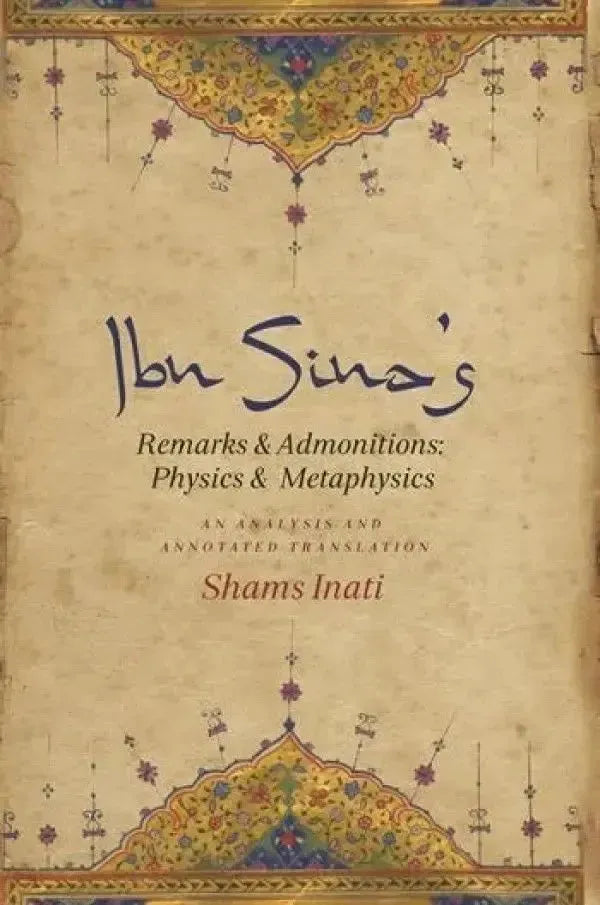 Ibn Sina’s Remarks and Admonitions: Physics and Metaphysics