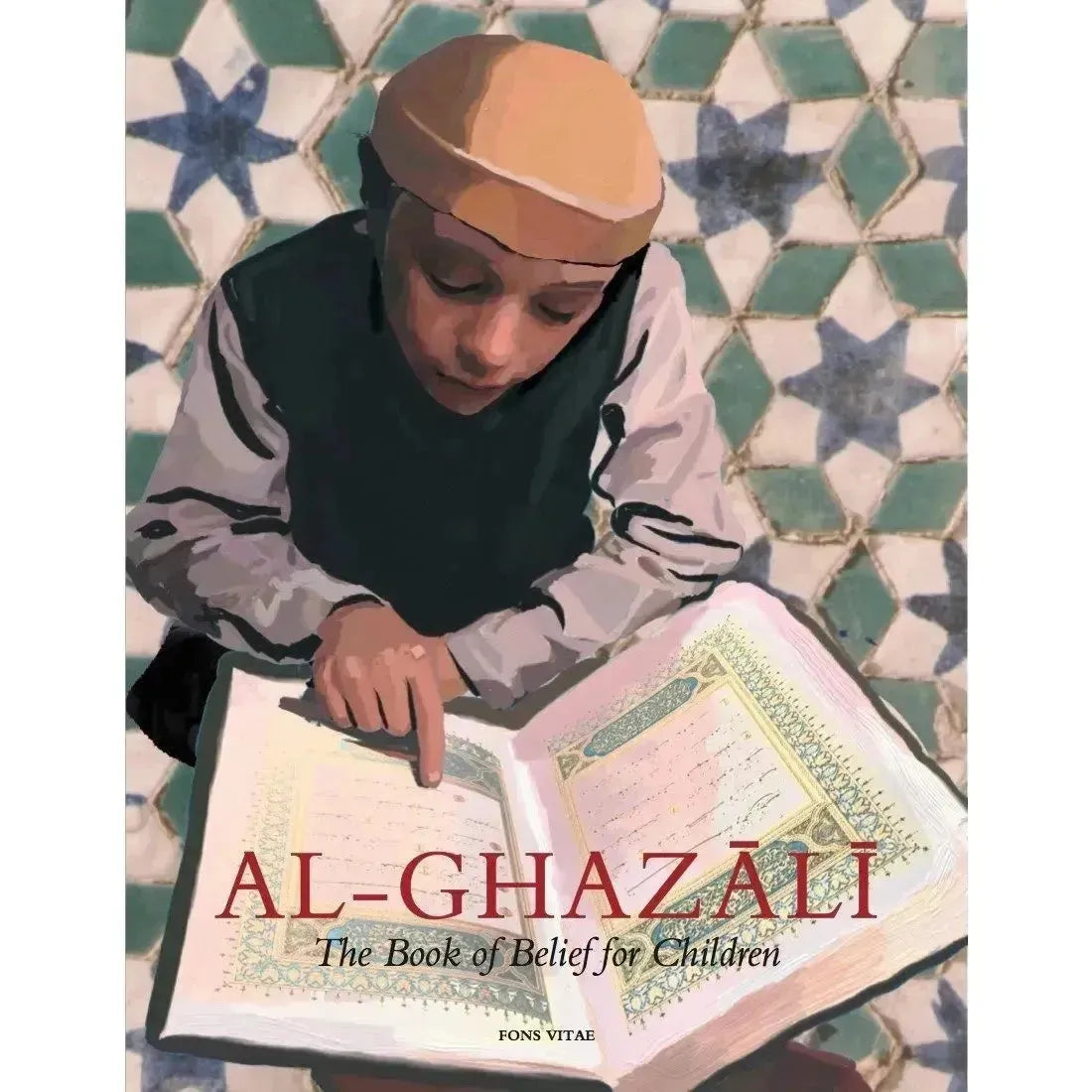 Imam al-Ghazali The Book of Belief for Children