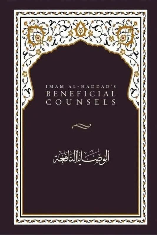 Imam al-Haddad’s Beneficial Counsels