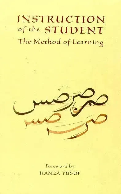 Instruction of the Student: The Method of Learning by al-Zarnuji book cover