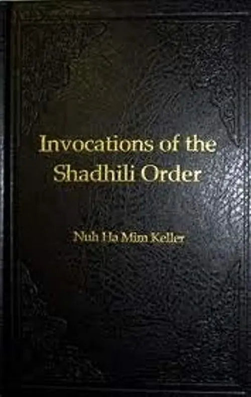 Invocations of the Shadhili Order (Awrad English Book)