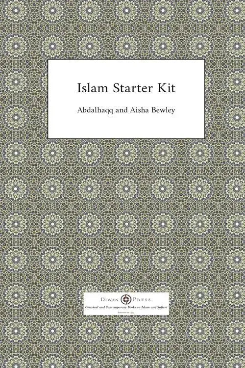 Islam Starter Kit by Abdalhaqq Bewley book cover