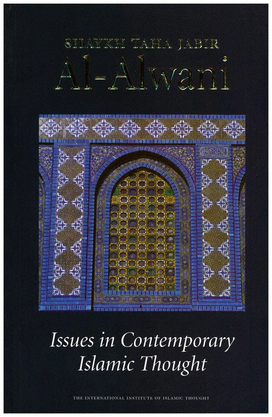 Issues in Contemporary Islamic Thought International Institute of Islamic Thought