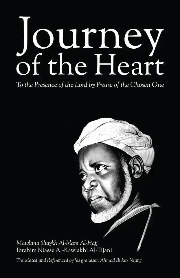 Journey of the Heart To The Presence of The Lord by Praise of the Chosen One by Ibrahim Niasse book cover