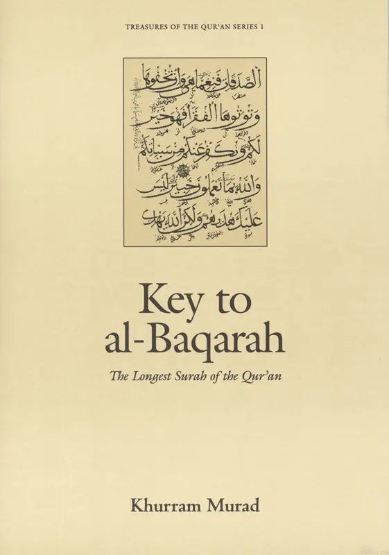 Key To Al Baqarah: The Longest Surah of the Quran