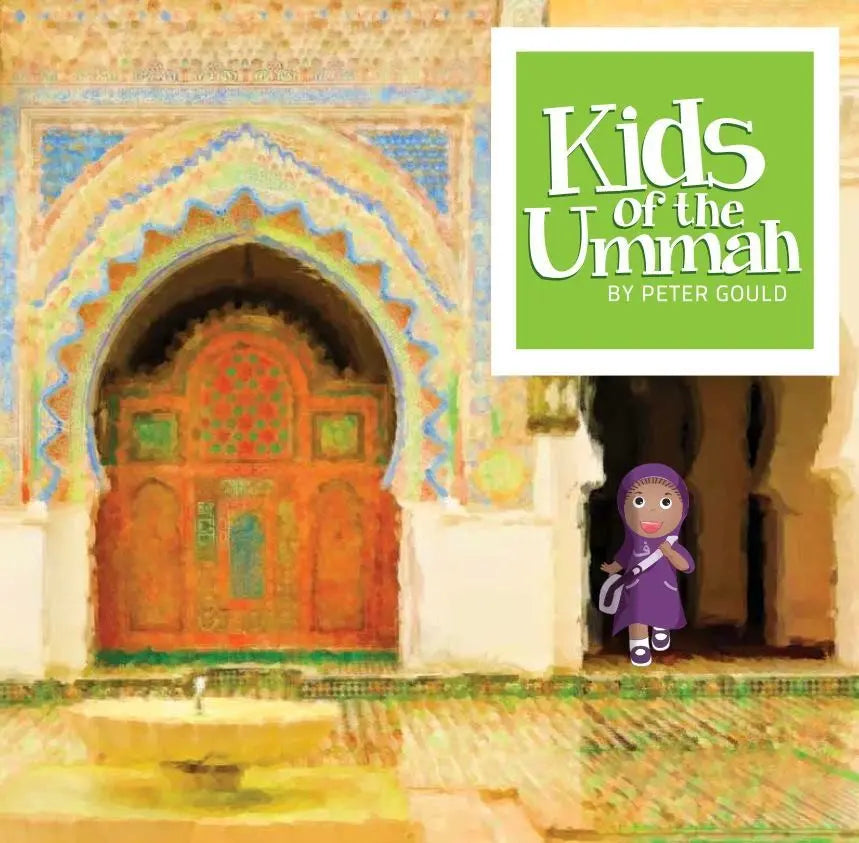 Kids of the Ummah (Preschool) By Peter Gould ISF Publications