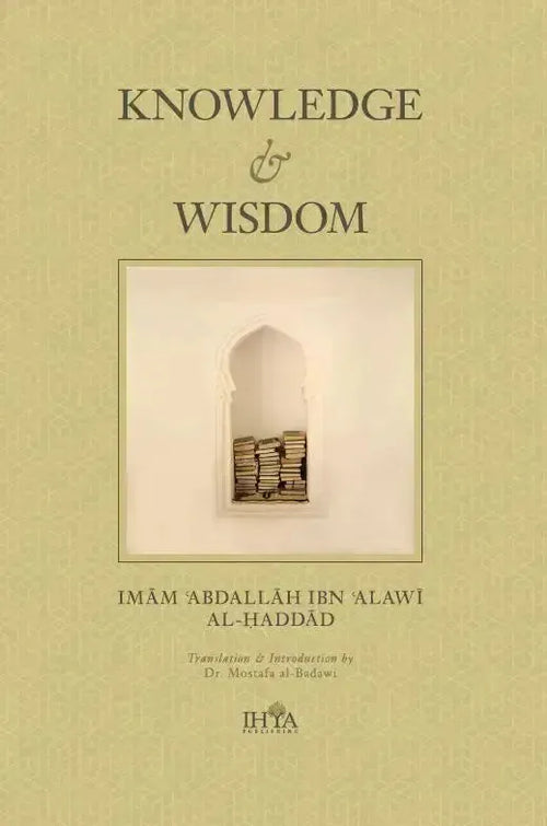 Knowledge and Wisdom by Abdallah ibn Alawi al-Haddad book cover