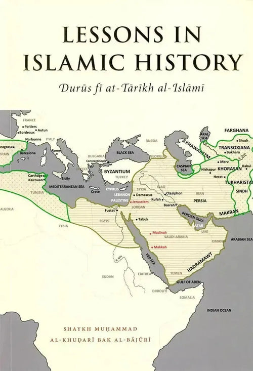 Lessons In Islamic History (Durus fi tarikh al-Islami): Shaykh Al-Bajuri by Muhammad al-Khudari Bak book cover