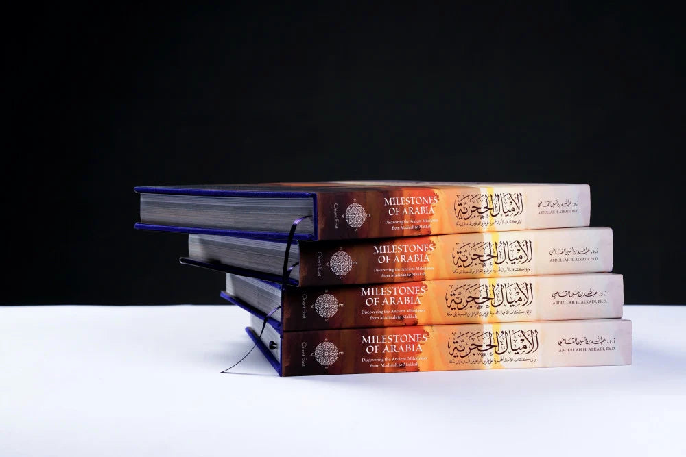 Milestones of Arabia: Discovering The Ancient Milestones From Madinah to Makkah