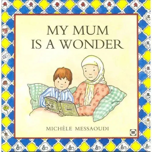 My Mum is a Wonder by Michele Messaoudi book cover