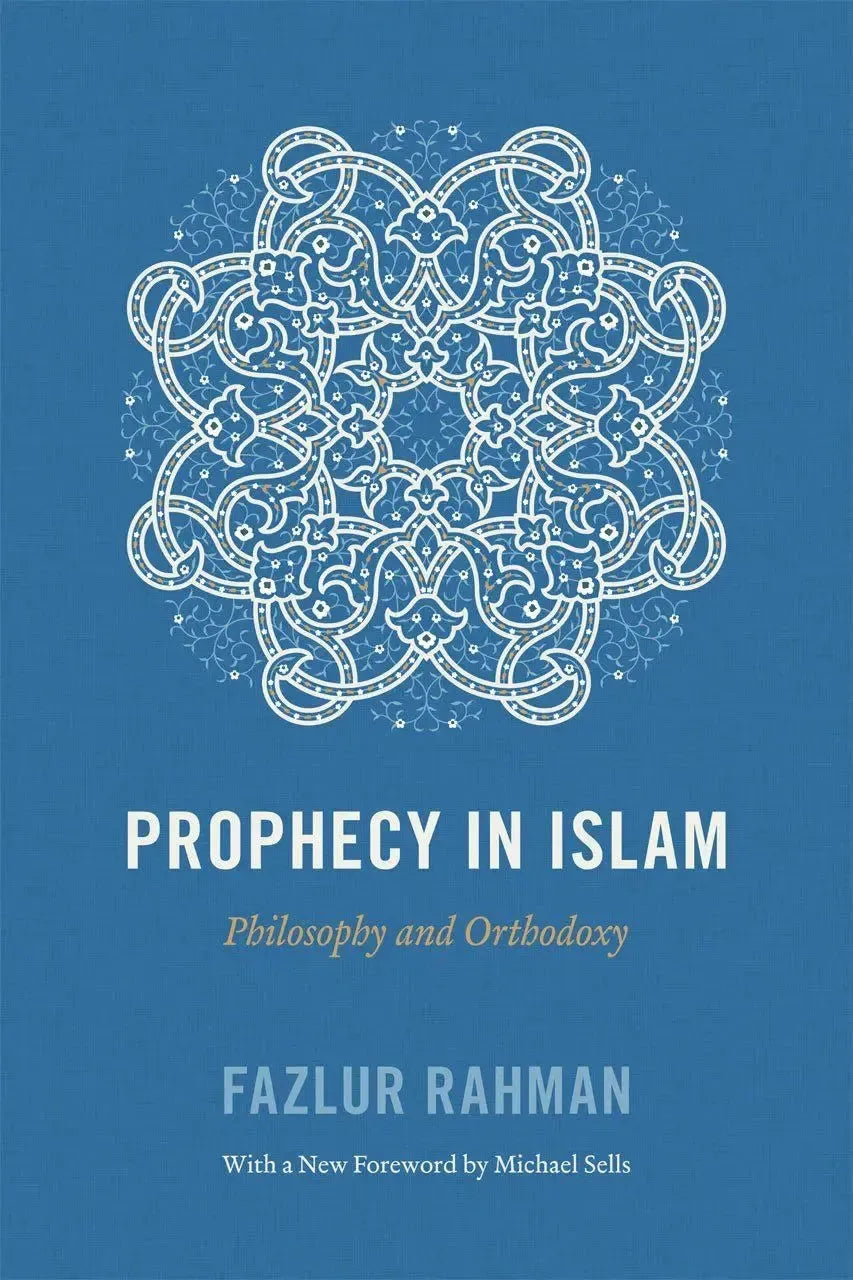 Prophecy in Islam: Philosophy and Orthodoxy by Fazlur Rahman book cover