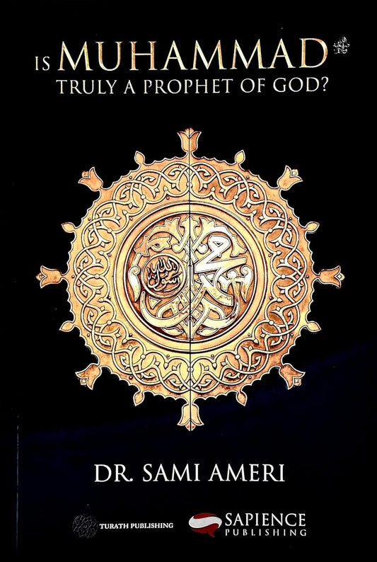Is Muhammad ﷺ Truly a Prophet of God?