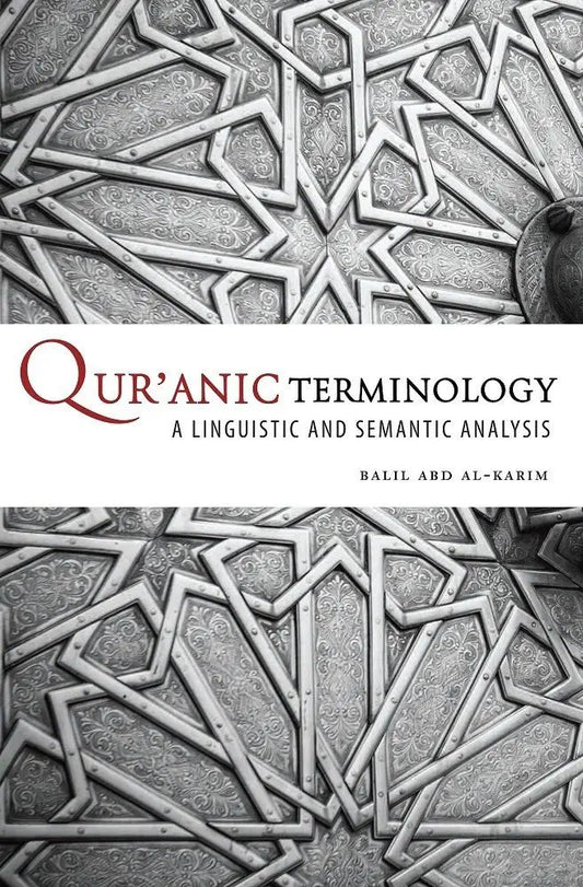 Qur'anic Terminology a Linguistic and Semantic analysis