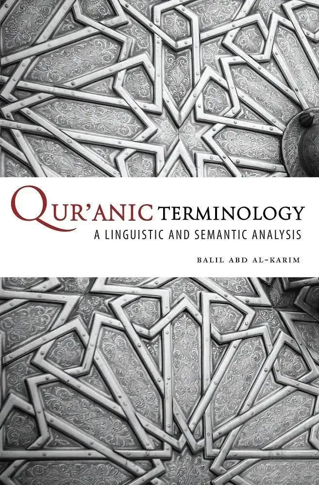Qur'anic Terminology a Linguistic and Semantic analysis