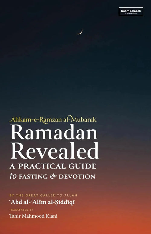Ramadan Revealed: A Practical Guide to Fasting & Devotion by Abd al-Alim al-Siddiqi book cover