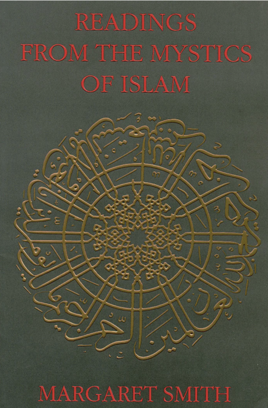 Readings from the Mystics of Islam: An Anthology