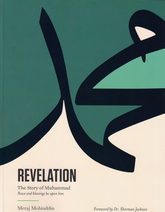 Revelation: The Story of Muhammad  Peace be upon him