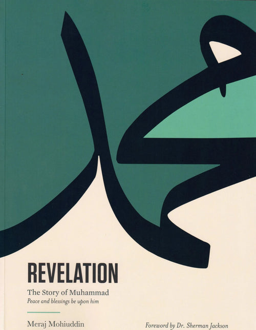 Revelation: The Story of Muhammad Peace be upon him by Meraj Mohiuddin book cover