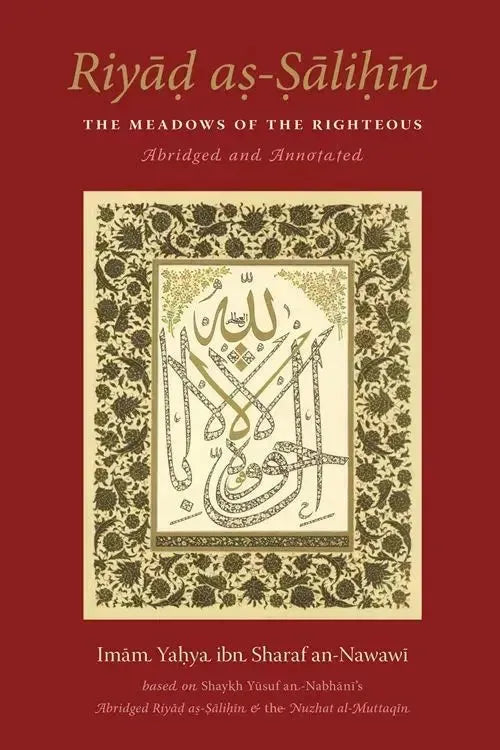 Riyad as-Salihin: The Meadows of The Righteous - Abridged And Annotated by al-Nawawi book cover