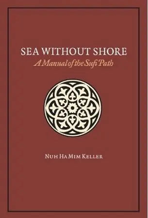 Sea Without Shore: A Manual of the Sufi Path Amana Publications