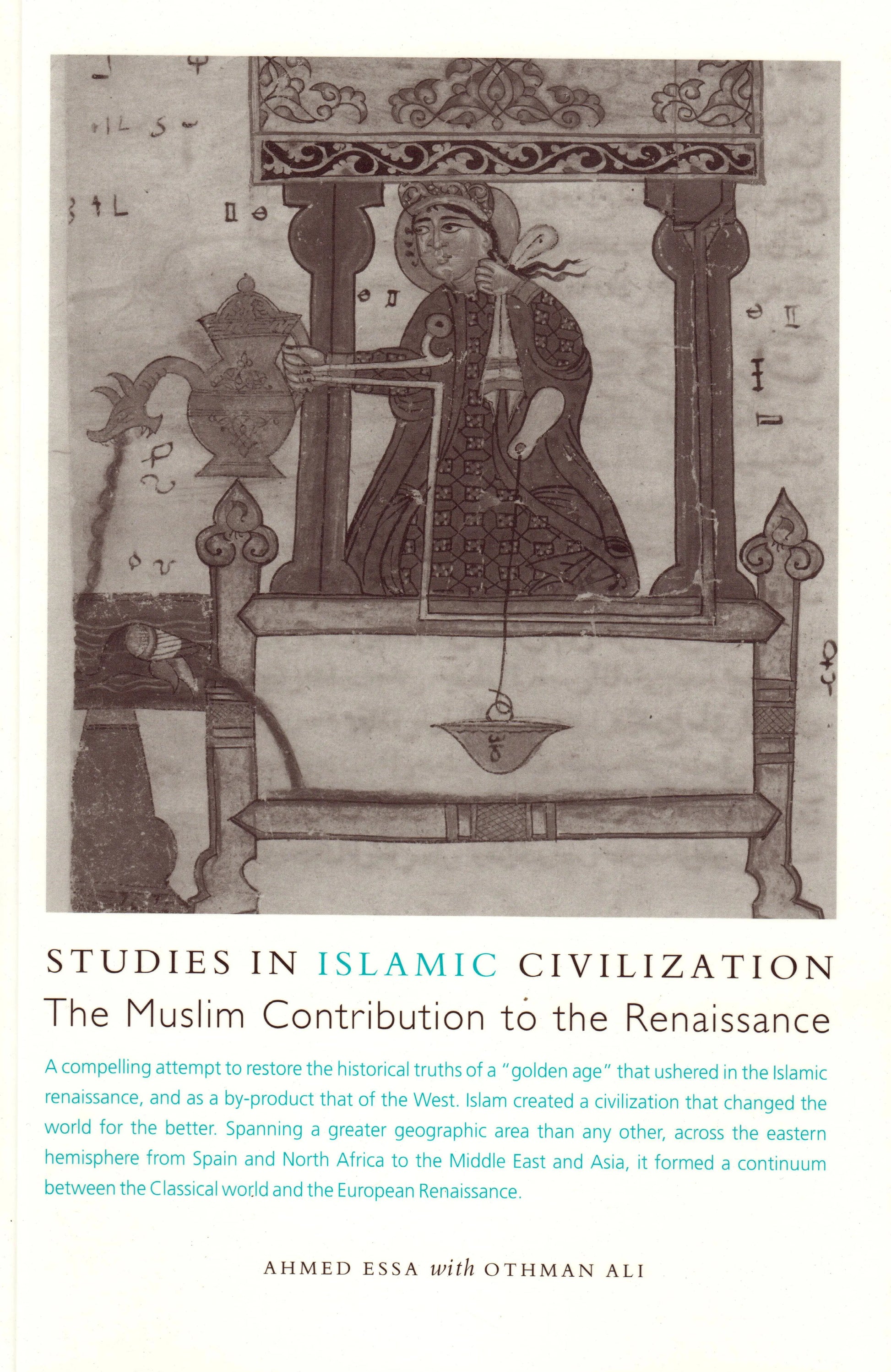 Studies in Islamic Civilization: The Muslim Contribution to the Renaissance International Institute of Islamic Thought