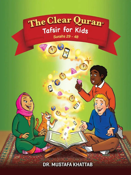 The Clear Quran: Tafsir For Kids - Surahs 29-48 (Volume 3) by Mustafa Khattab book cover