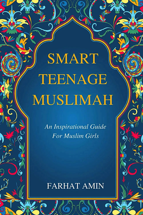Smart Teenage Muslimah: An Inspirational Guide For Muslim Girls by Farhat Amin book cover
