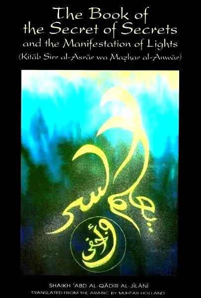 The Book of the Secret of Secrets and the Manifestation of Lights (Sirr alAsrar wa Mazhar alAnwar) Al-Baz Publishing