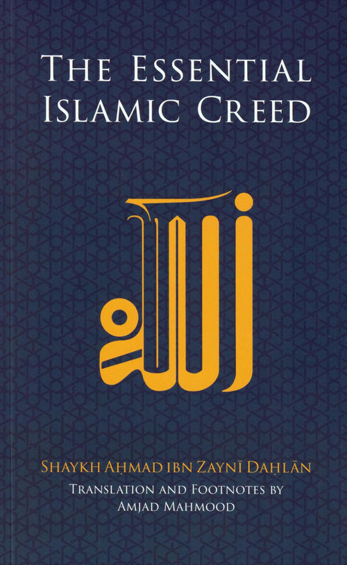 The Essential Islamic Creed by Ahmad Zayni Dahlan book cover