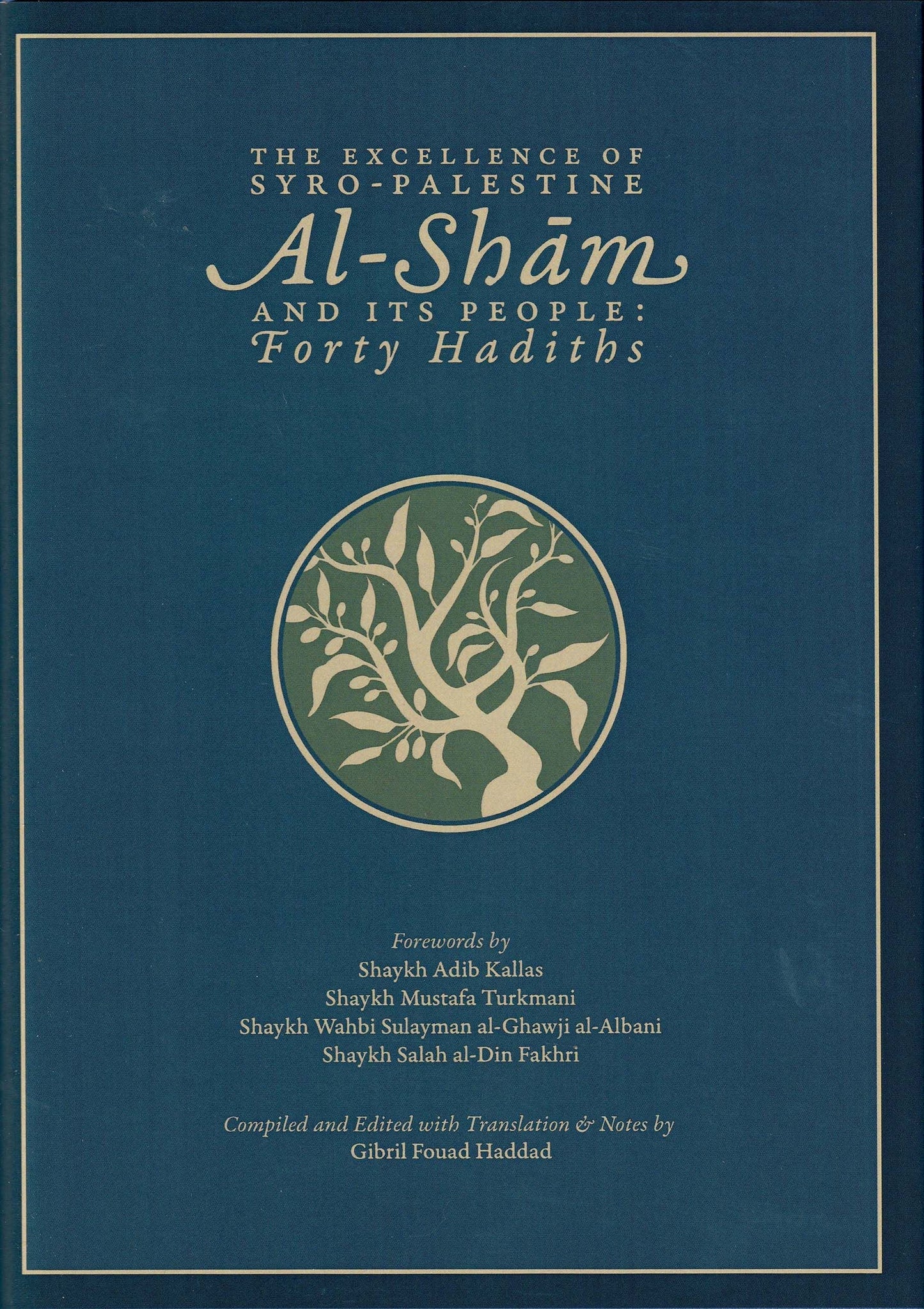 The Excellence of Syro-Palestine ~ Al-Sham and its People: Forty Hadith