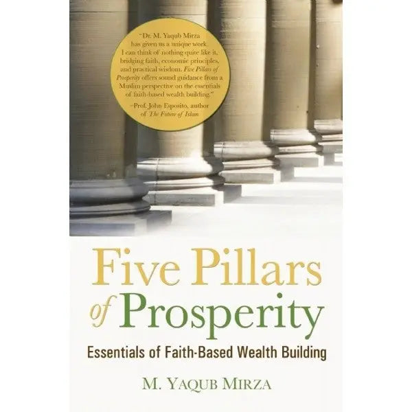 The Five Pillars of Prosperity: Essentials of Faith-Based Wealth Building White Cloud Press