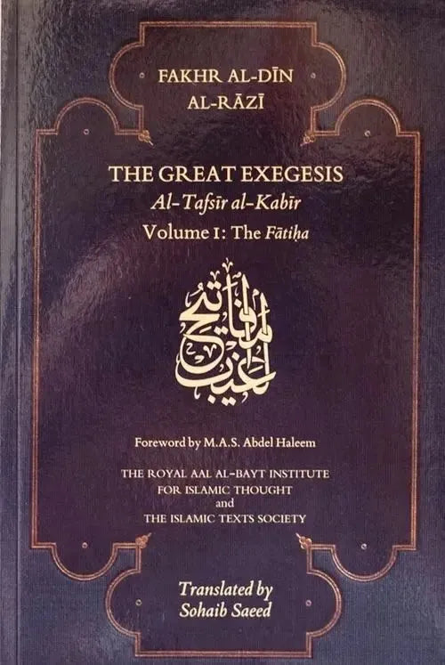 The Great Exegesis: Tafsir Al-Kabir - Volume I: The Fatiha by Fakhr al-Din Razi book cover
