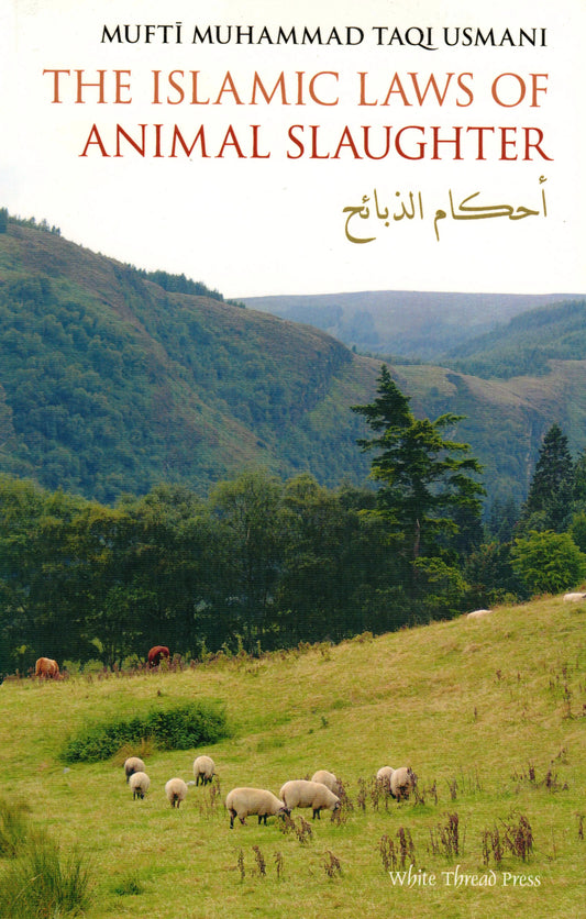 The Islamic Laws of Animal Slaughter White Thread Press