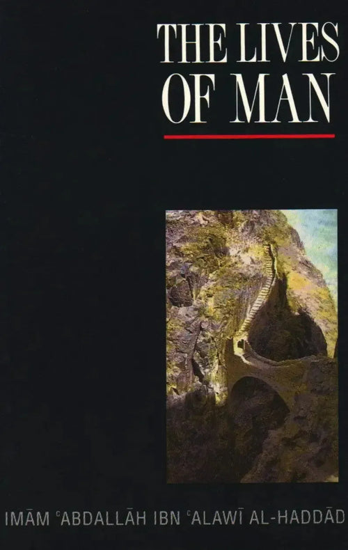 The Lives of Man: Imam al-Haddad by Abdallah ibn Alawi al-Haddad book cover