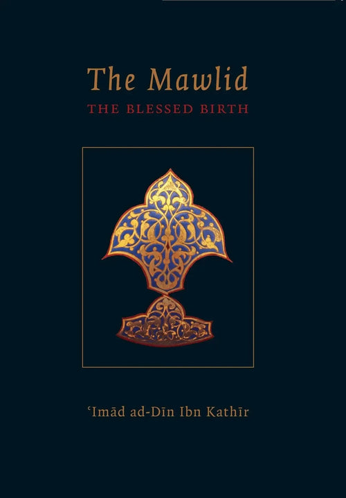 The Mawlid The Blessed Birth Of The Prophet by Ibn Kathir book cover