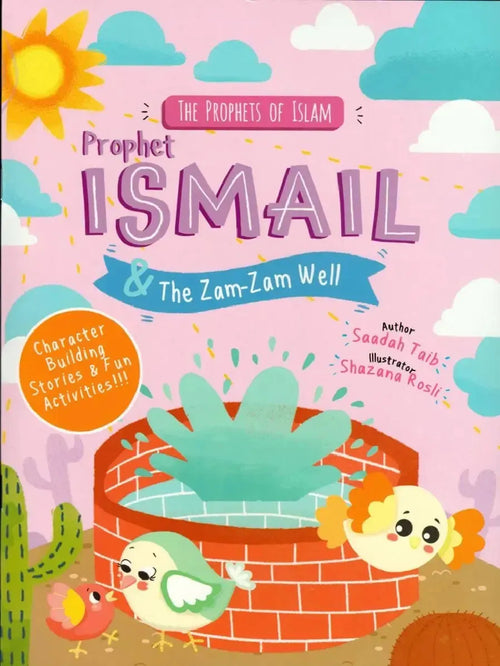 The Prophets of Islam: Prophet Ismail & the Zam-Zam Well by Saadah Taib book cover