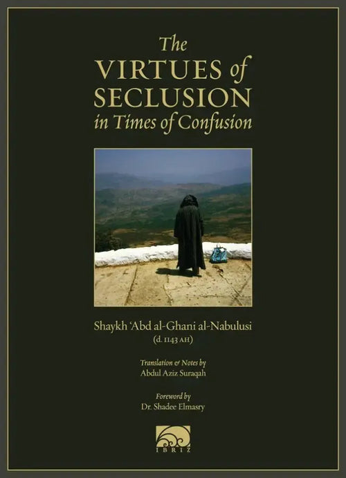 The Virtues of Seclusion in Times of Confusion by Abd al-Ghani al-Nabulsi book cover