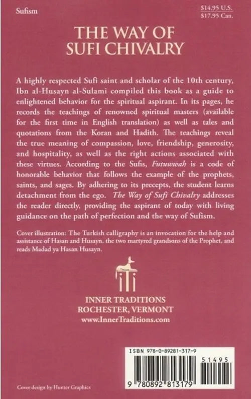 The Way of Sufi Chivalry: When The Light of The Heart Is Reflected In The Beauty of The Face, That Beauty Is Futuwwah