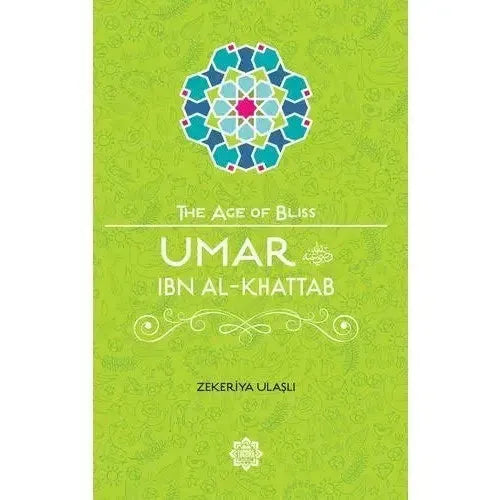 Umar Ibn Al-Khattab (The Age of Bliss)