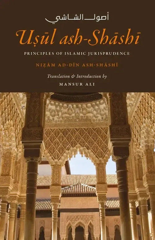Usul Ash-Shashi Principles Of Islamic Jurisprudence by Nizam Ad-Din Ash-Shashi book cover