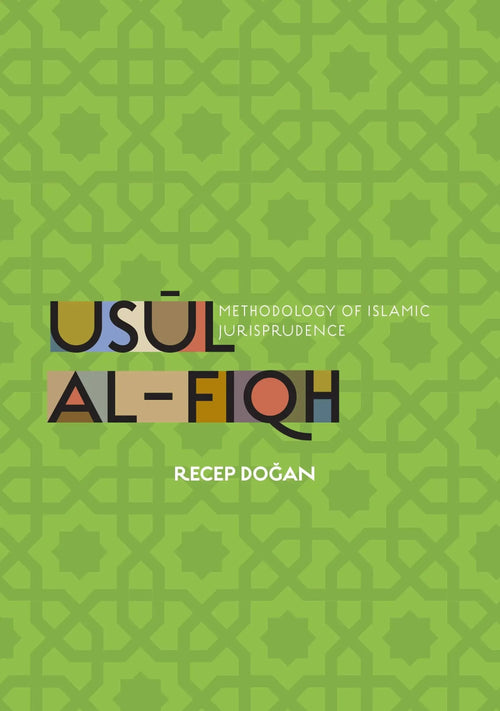 Usul al-Fiqh Methodology of Islamic Jurisprudence by Recep Dogan book cover