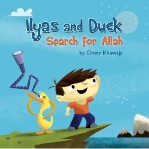 Ilyas and Duck Search for Allah (Ilyas and Duck) Little Big Kids