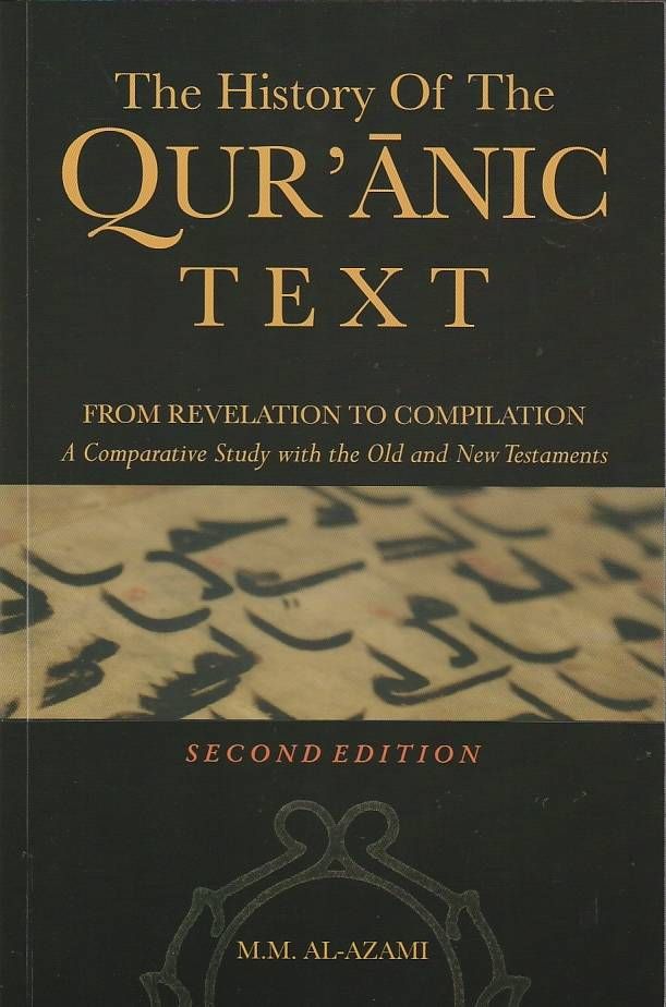 The History of The Quranic Text From Revelation to Compilation: A Comparative Study with the Old and New Testaments