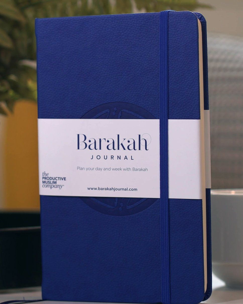 The Productive Muslim Company Barakah Journal: Plan your day and week with Barakah