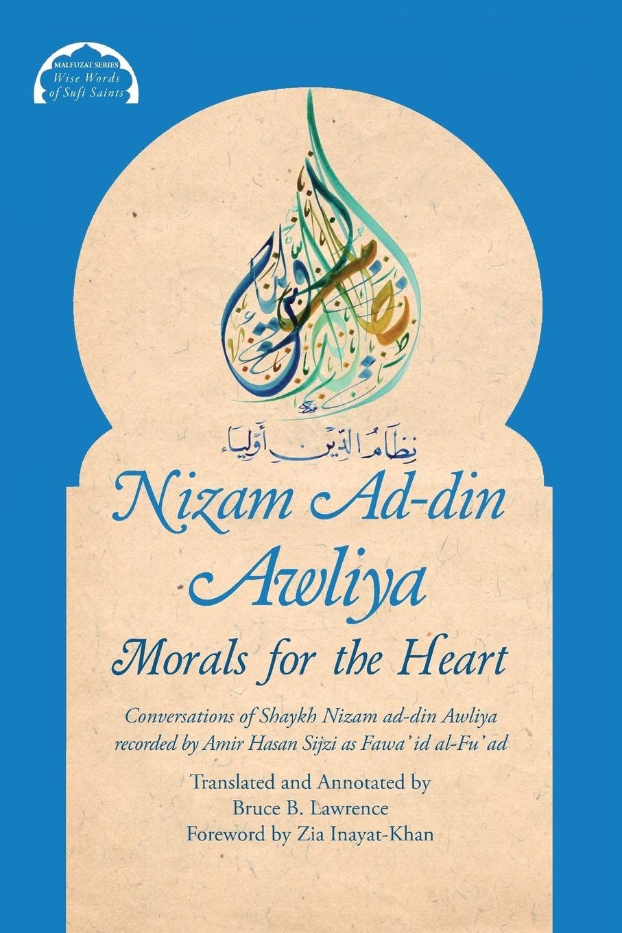 Nizam Ad-din Awliya: Morals for the Heart (Malfuzat Series (Book 2))