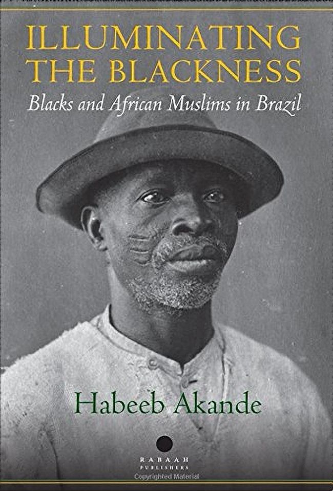 Illuminating the Blackness: Blacks and African Muslims in Brazil