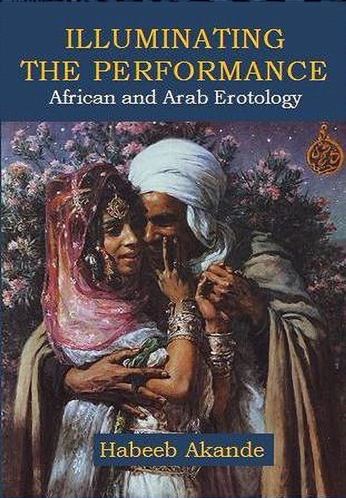 Illuminating the Performance: African and Arab Erotology