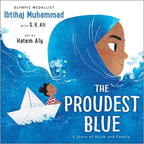 The Proudest Blue: A Story of Hijab and Family